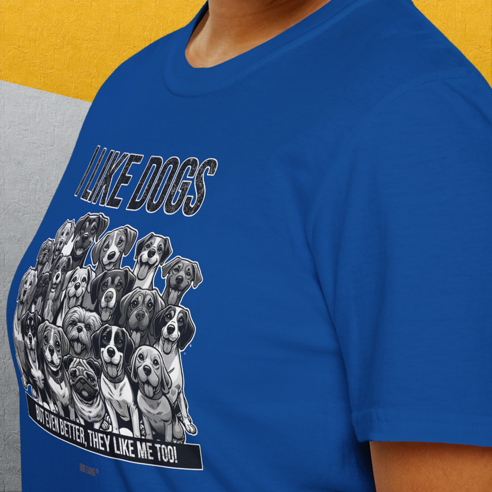 I Like Dogs And They Like Me Too, Volume 3, Unisex T-Shirt-, Design by Dog Gang