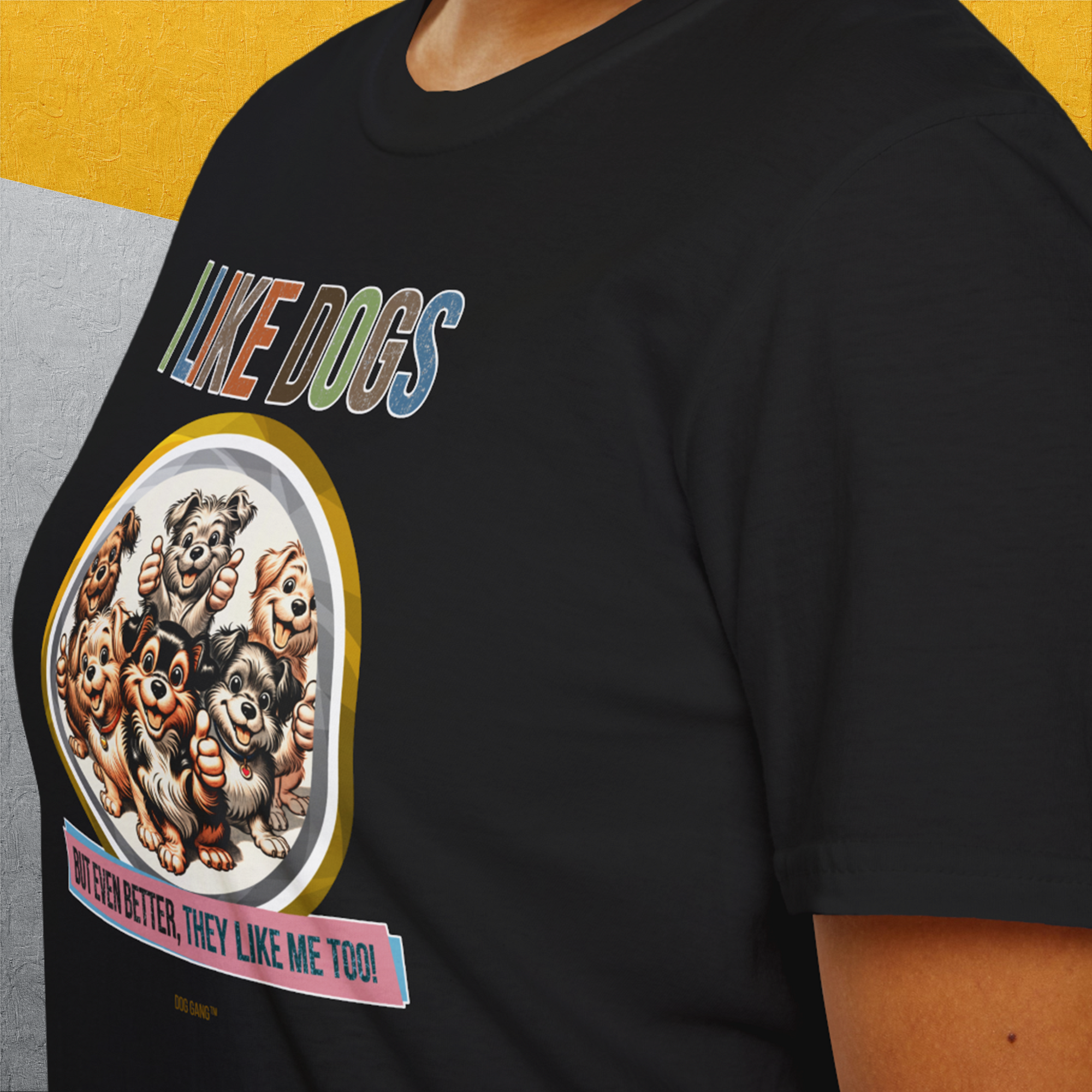 I Like Dogs And They Like Me Too, Volume 5, Unisex T-Shirt-, Design by Dog Gang