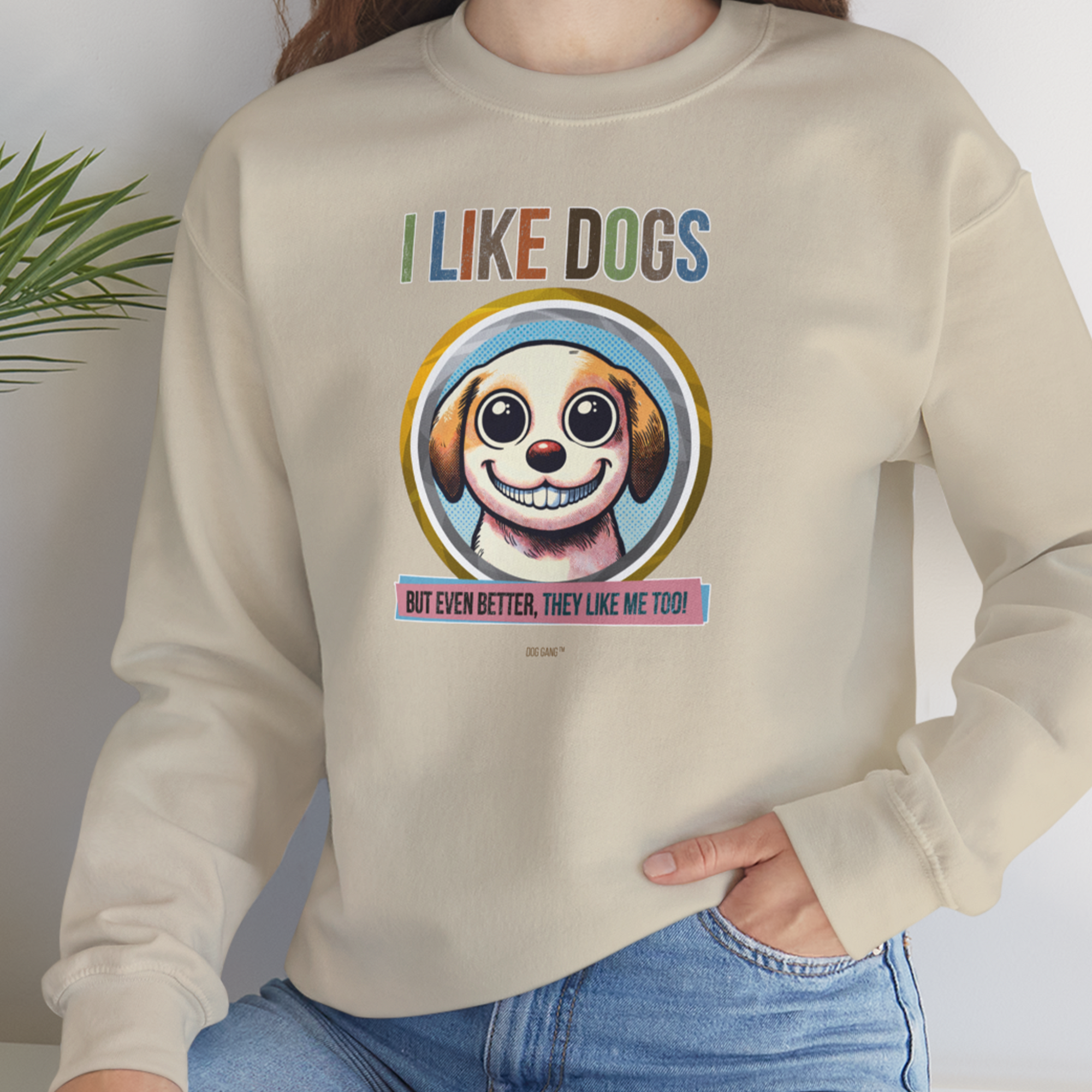 I Like Dogs And They Like Me Too, Volume 1, Unisex Sweatshirt-, Design by Dog Gang