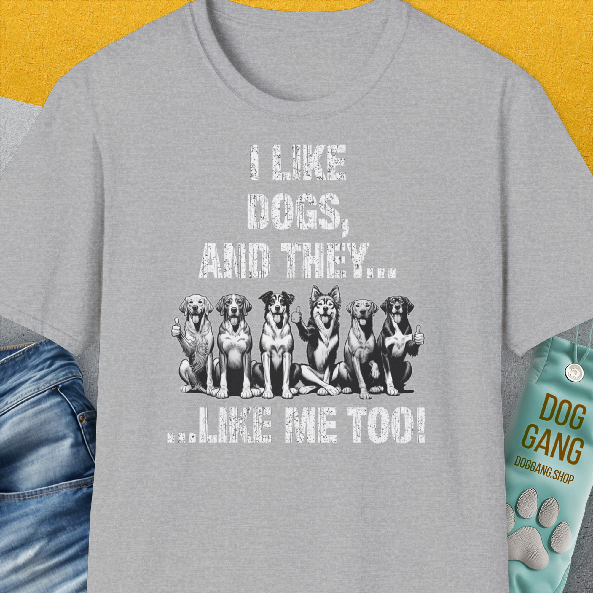I Like Dogs And They Like Me Too, Volume 4, Unisex T-Shirt-Sport Grey, Design by Dog Gang