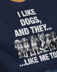 I Like Dogs And They Like Me Too, Volume 4, Unisex T-Shirt-, a fun and stylish design for dog lovers from Dog Gang