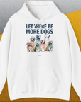 Der weiße Unisex-Kapuzenpullover „Let There Be More Dogs“ zeigt lebendige Hundeillustrationen und Texte. Hergestellt aus einer bequemen Mischung aus ethisch einwandfreier Baumwolle und Polyester. Entworfen von Dog Gang.