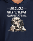 Life Sucks When You've Lost Your Favorite Fetch Ball, Volume 5, Unisex Hoodie-lustiger Spruch mit Hund auf weichem Kapuzenpulli für in- und outdoor. Design by Dog Gang