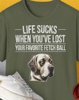 Life Sucks When You've Lost Your Favorite Fetch Ball, Volume 1, Unisex T-Shirt-Military Green-originelles und lustiges Hundeshirt, Design by Dog Gang