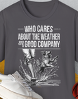 Das Unisex-T-Shirt „Who Cares About The Weather When Youre In Good Company, Volume 1“ zeigt ein verspieltes Hunde- und Menschen-Design auf einem stilvollen grau-gelben Hintergrund. Dieses weiche T-Shirt aus 100 % Baumwolle bietet Komfort und Stil für jeden Freizeitausflug.