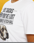 Life Sucks When You've Lost Your Favorite Fetch Ball, Volume 1, Unisex T-Shirt-cooles Tee mit lustigem Spruch für Hundefreunde, Design by Dog Gang