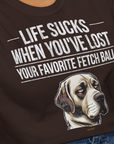 Life Sucks When You've Lost Your Favorite Fetch Ball, Volume 1, Unisex T-Shirt-lustiges Shirt für Hundefreunde, lustiger Spruch mit Hund, Design by Dog Gang