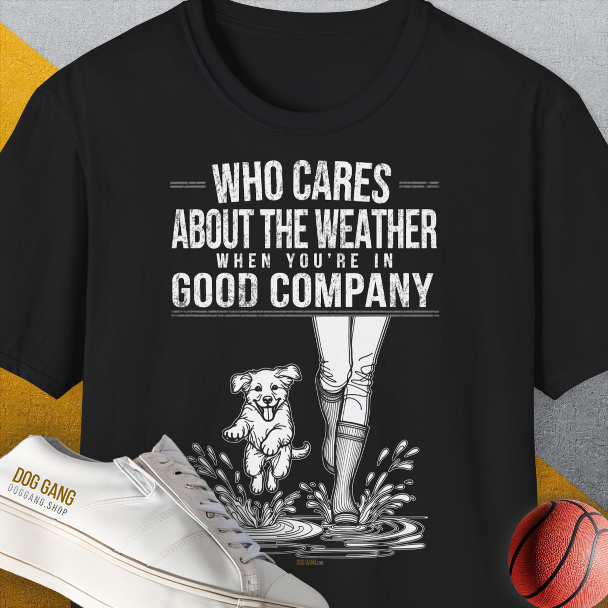 Who Cares About The Weather When You're In Good Company, Volume 2, Unisex T-Shirt-Black-bequemes Softstyle - Tshirt. Lustiger Spruch mit Hund. Für Hundefreunde, in- und outdoor. Design by Dog Gang