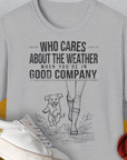 Who Cares About The Weather When You're In Good Company, Volume 2, Unisex T-Shirt-Sport Grey-cooles Tee mit lustigem Spruch für Hundefreunde, Design by Dog Gang