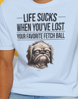 Life Sucks When You've Lost Your Favorite Fetch Ball, Volume 2, Unisex T-Shirt-humorvolles Hundeshirt, lustiger Spruch mit Hund, Design by Dog Gang