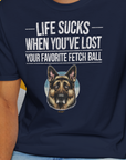 Life Sucks When You've Lost Your Favorite Fetch Ball, Volume 4, Unisex T-Shirt-lustiges Shirt für Hundefreunde, lustiger Spruch mit Hund, Design by Dog Gang