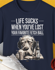 Life Sucks When You've Lost Your Favorite Fetch Ball, Volume 5, Unisex T-Shirt-Navy-bequemes Softstyle - Tshirt. Lustiger Spruch mit Hund. Für Hundefreunde, in- und outdoor. Design by Dog Gang