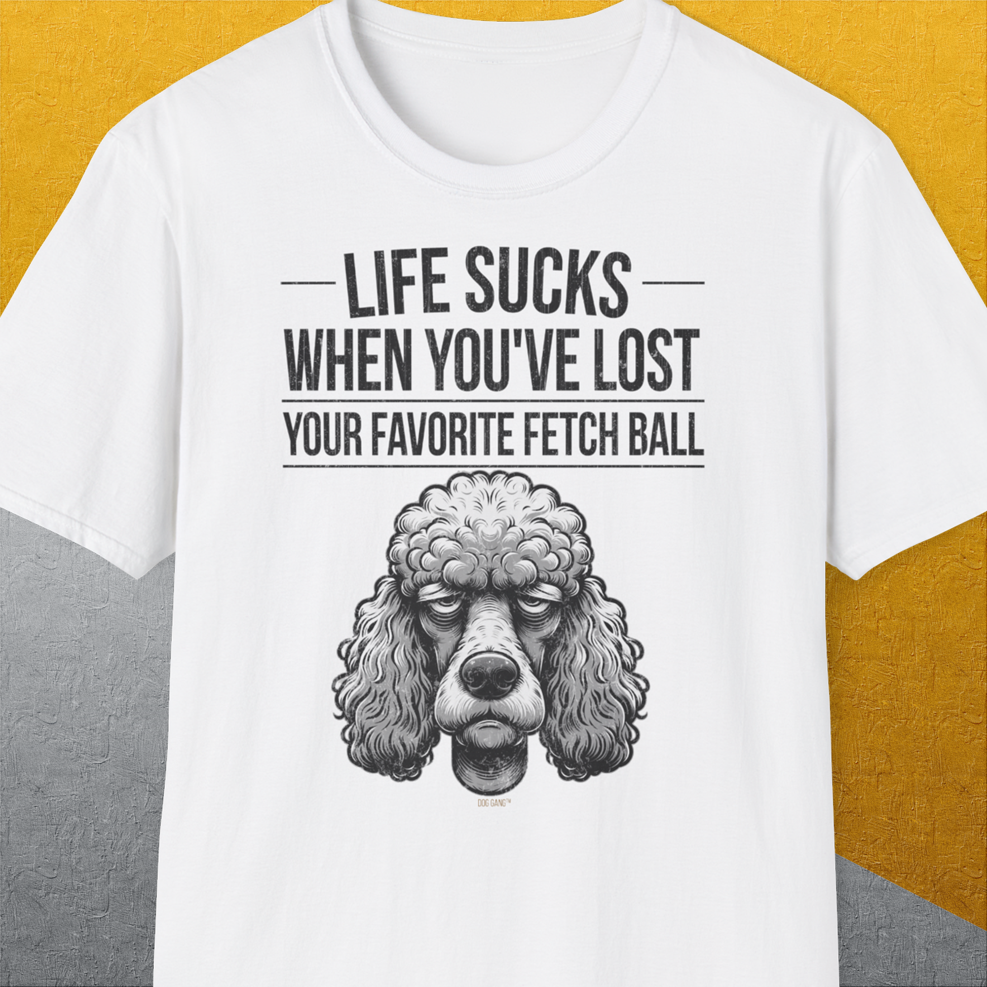 Life Sucks When You've Lost Your Favorite Fetch Ball, Volume 7, Unisex T-Shirt-White-lustiges Shirt für Hundeliebhaber, Design by Dog Gang