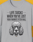 Life Sucks When You've Lost Your Favorite Fetch Ball, Volume 7, Unisex T-Shirt, lustiger Spruch mit Hund. Für humorvolle Hundefreunde. Design by Dog Gang