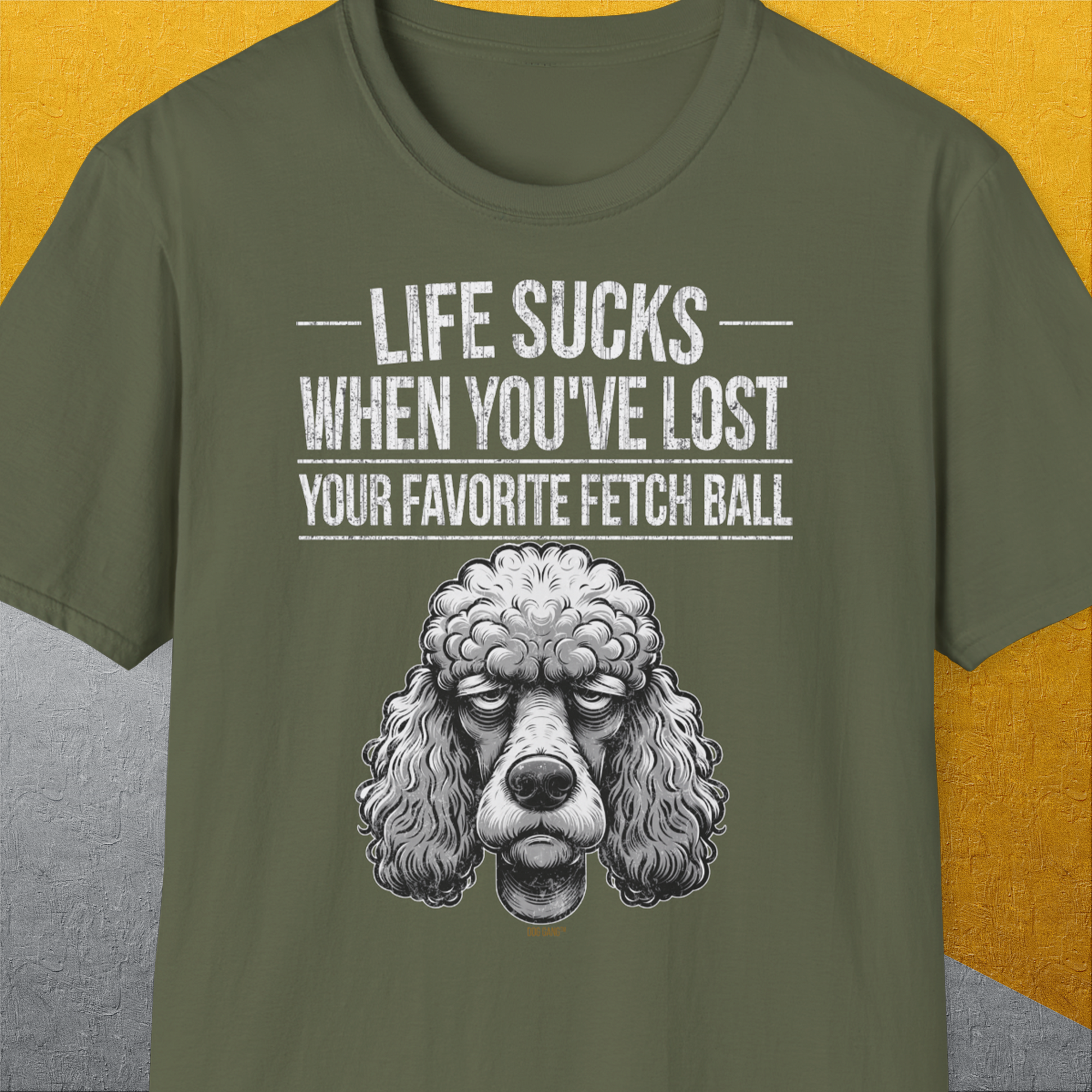 Life Sucks When You've Lost Your Favorite Fetch Ball, Volume 7, Unisex T-Shirt-Military Green-cooles Tee mit lustigem Spruch für Hundefreunde, Design by Dog Gang