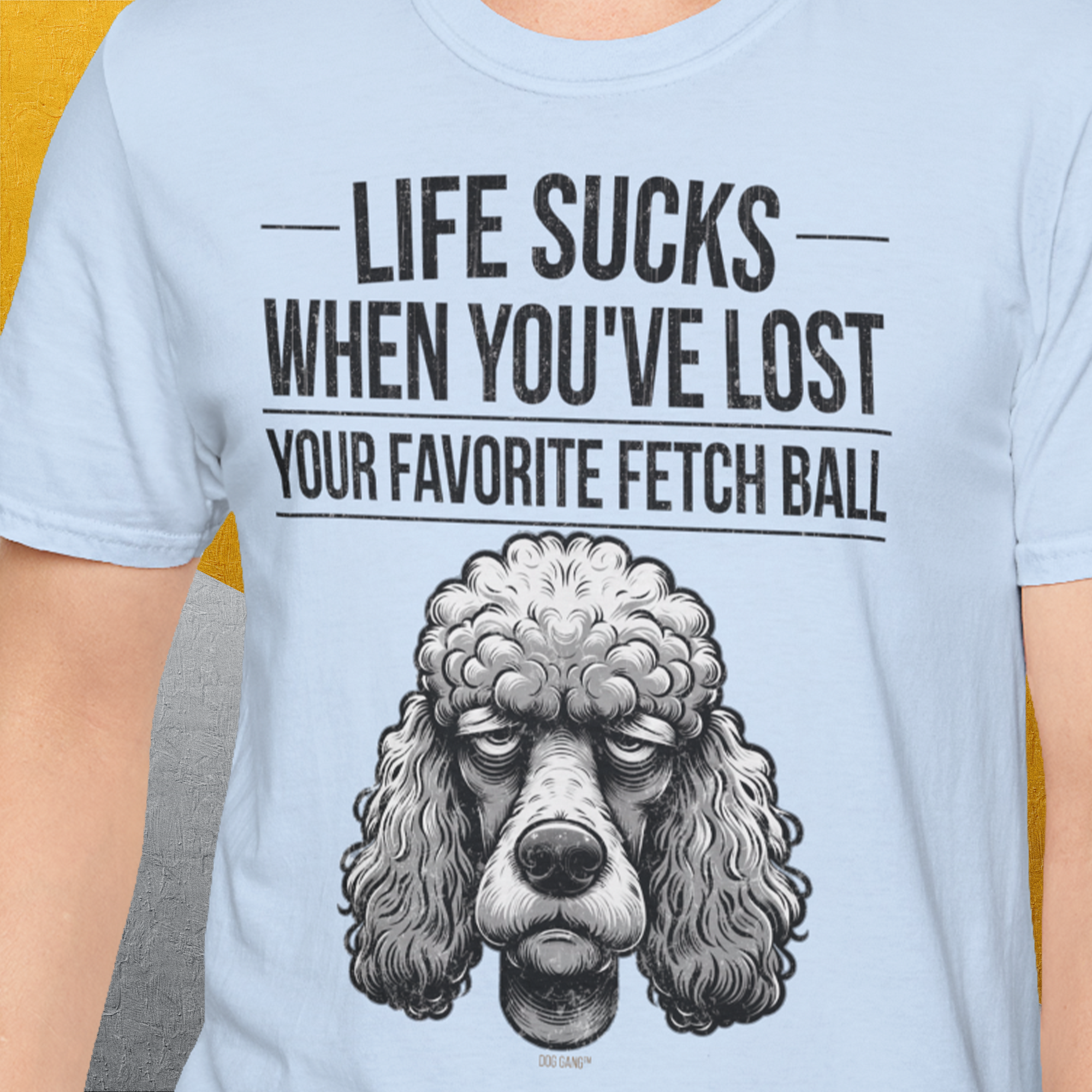 Life Sucks When You've Lost Your Favorite Fetch Ball, Volume 7, Unisex T-Shirt-witziges Shirt mit lustigem Spruch für Hundefreund, Design by Dog Gang