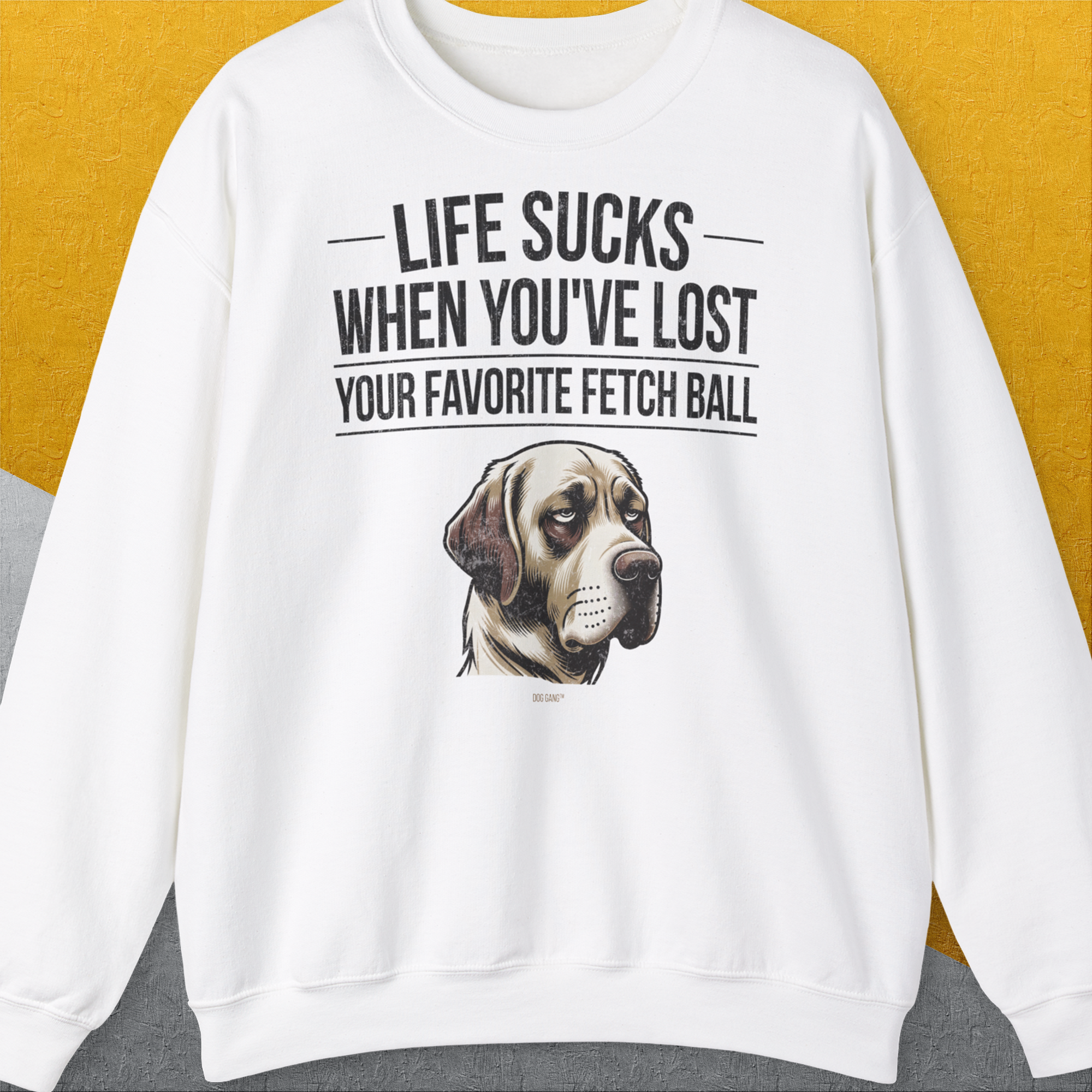 Life Sucks When You've Lost Your Favorite Fetch Ball, Volume 1, Unisex Sweatshirt-White-lustiges und bequemes Sweatshirt für Hundeliebhaber, Design by Dog Gang