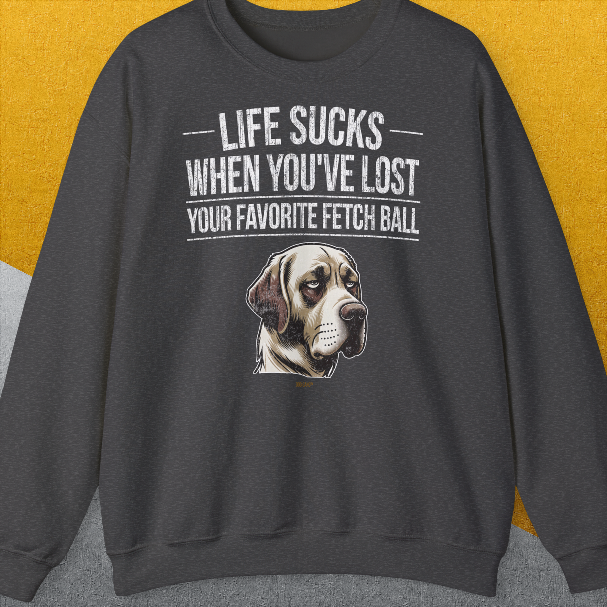 Life Sucks When You've Lost Your Favorite Fetch Ball, Volume 1, Unisex Sweatshirt-Dark Heather-originelles und witziges Shirt mit Hund, Design by Dog Gang