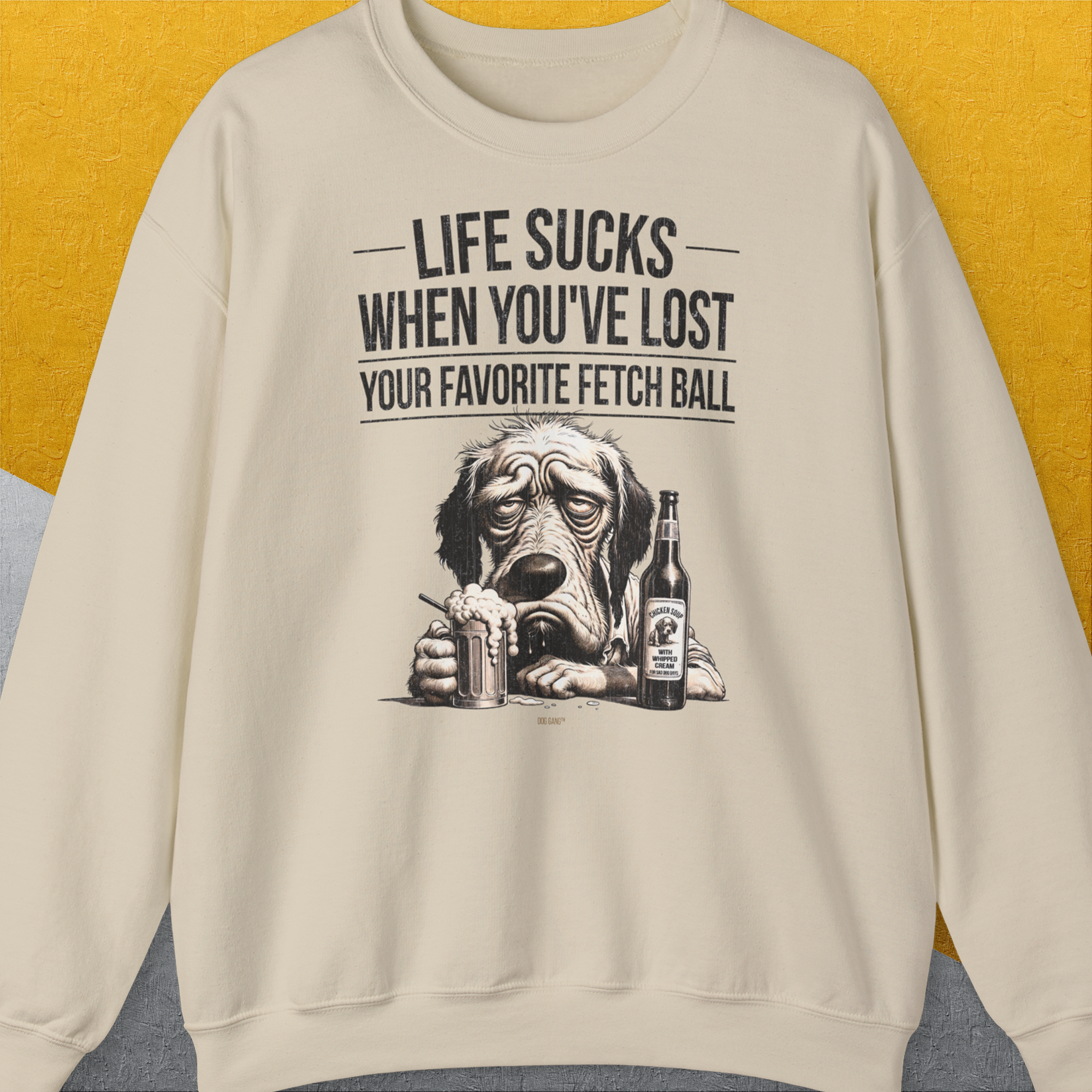 Life Sucks When You've Lost Your Favorite Fetch Ball, Volume 5, Unisex Sweatshirt-Sand-lustiges und bequemes Sweatshirt für Hundeliebhaber, Design by Dog Gang