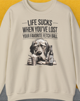 Life Sucks When You've Lost Your Favorite Fetch Ball, Volume 5, Unisex Sweatshirt-Sand-lustiges und bequemes Sweatshirt für Hundeliebhaber, Design by Dog Gang