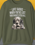 Life Sucks When You've Lost Your Favorite Fetch Ball, Volume 5, Unisex Sweatshirt-Military Green-für Hundebesitzer, lustiges Shirt, Design by Dog Gang