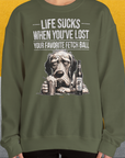 Life Sucks When You've Lost Your Favorite Fetch Ball, Volume 5, Unisex Sweatshirt-originelles und witziges Shirt mit Hund, Design by Dog Gang