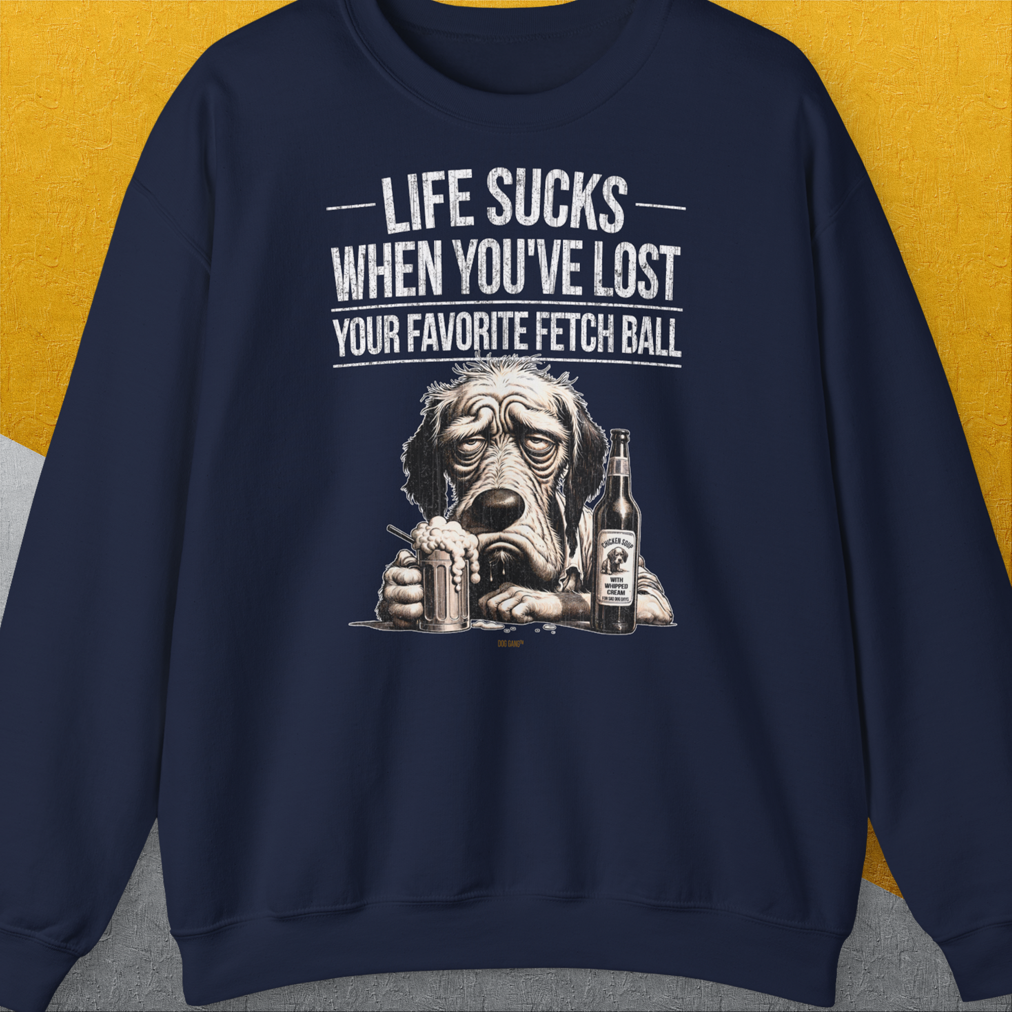 Life Sucks When You've Lost Your Favorite Fetch Ball, Volume 5, Unisex Sweatshirt-Navy-für Hundebesitzer und Hundeliebhaber, Design by Dog Gang