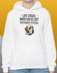 Life Sucks When You've Lost Your Favorite Fetch Ball, Volume 1, Unisex Hoodie-lustiger Spruch auf bequemen Shirt für Hundeliebhaber, Design by Dog Gang