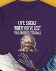 The Life Sucks When Youve Lost Your Favorite Fetch Ball, Volume 3 shirt features a cute dog design with playful text, ideal for any dog lover. Designed by Dog Gang.