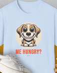 Me Hungry? Volume 2, Unisex T-Shirt-Light Blue. A perfect gift for dog lovers and dog owners. Design by Dog Gang