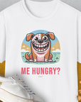 Me Hungry? Volume 3, Unisex T-Shirt-White. A perfect gift for dog lovers and dog owners. Design by Dog Gang
