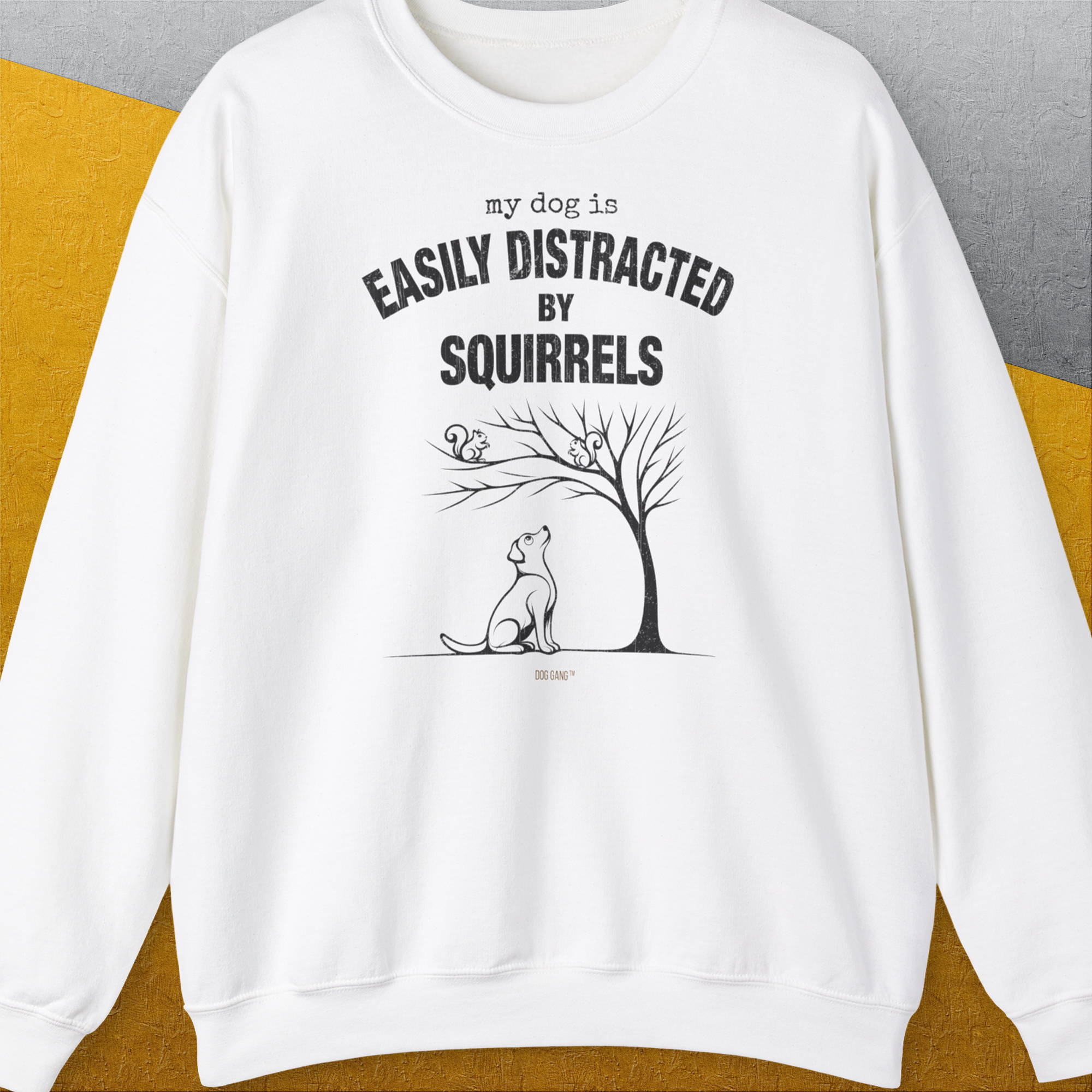 My Dog Is Easily Distracted By - Volume 1: Squirrels, Unisex Sweatshirt-White, Design by Dog Gang