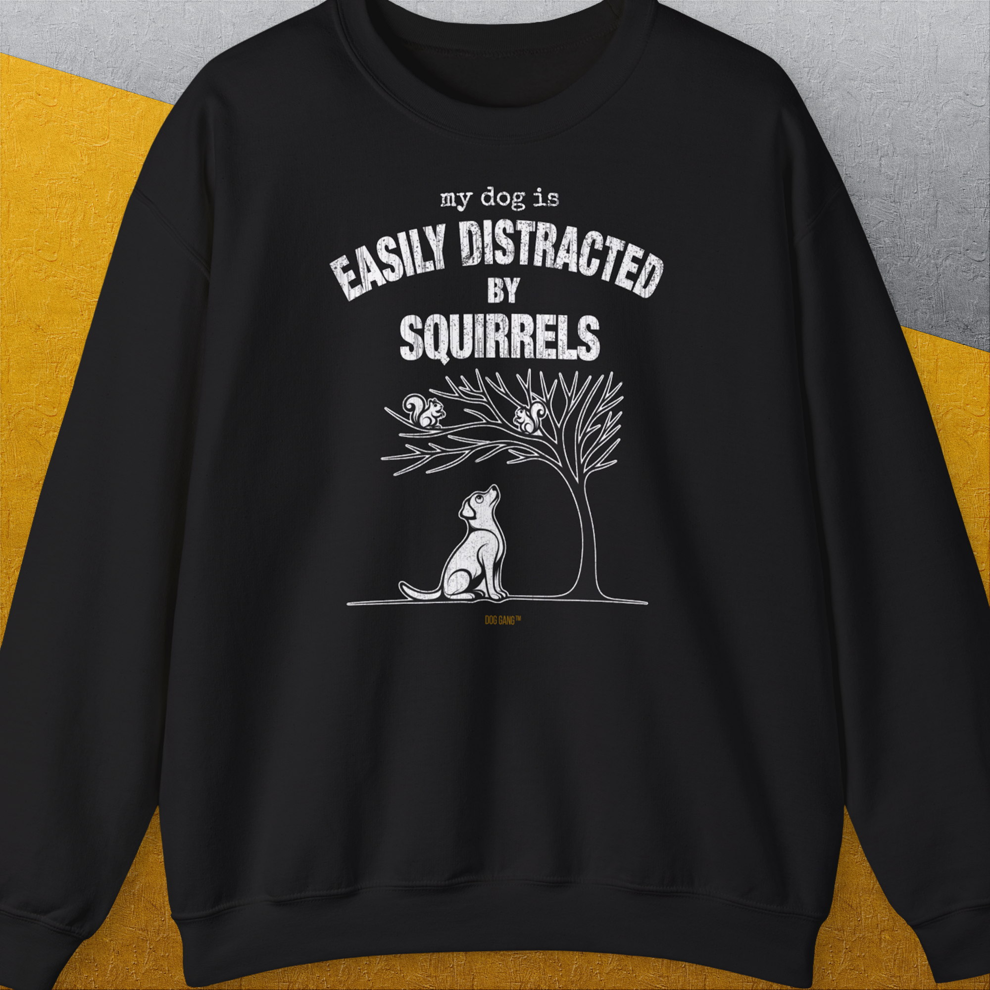 My Dog Is Easily Distracted By - Volume 1: Squirrels, Unisex Sweatshirt-Black, Design by Dog Gang