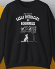 My Dog Is Easily Distracted By - Volume 1: Squirrels, Unisex Sweatshirt-Black, Design by Dog Gang