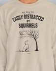 My Dog Is Easily Distracted By - Volume 1: Squirrels, Unisex Sweatshirt-, a cool design with a funny saying from Dog Gang