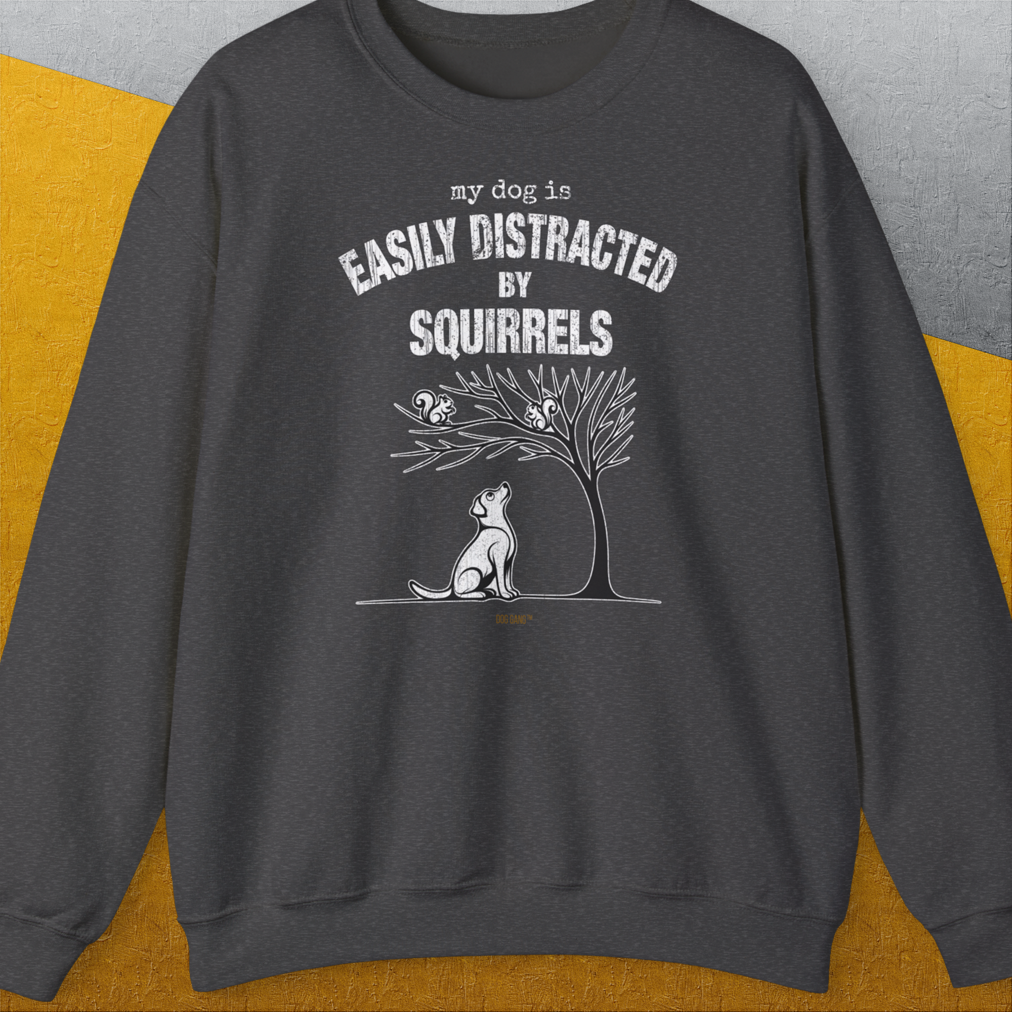 My Dog Is Easily Distracted By - Volume 1: Squirrels, Unisex Sweatshirt-Dark Heather, Design by Dog Gang
