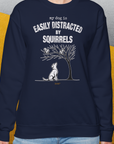 My Dog Is Easily Distracted By - Volume 1: Squirrels, Unisex Sweatshirt-, a fun and stylish sweatshirt design for dog lovers from Dog Gang