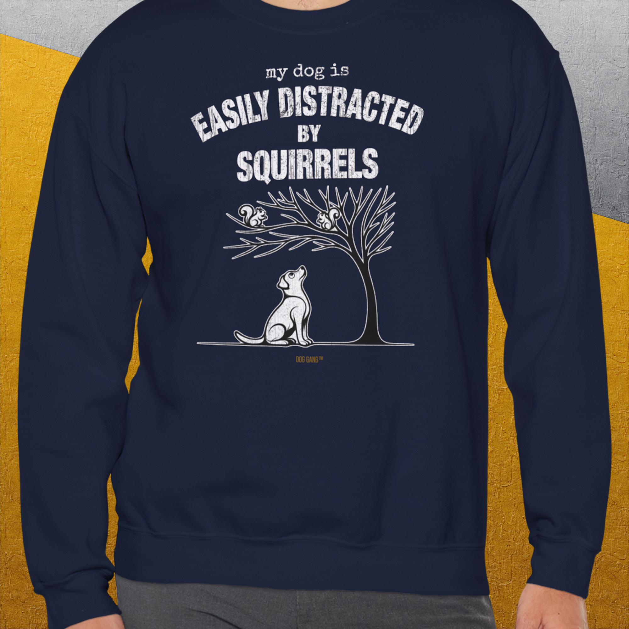 My Dog Is Easily Distracted By - Volume 1: Squirrels, Unisex Sweatshirt-. For dog lovers. Design by Dog Gang