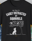 My Dog Is Easily Distracted By - Volume 1: Squirrels, Unisex T-Shirt-Black, a cool and stylish design with a funny saying from Dog Gang