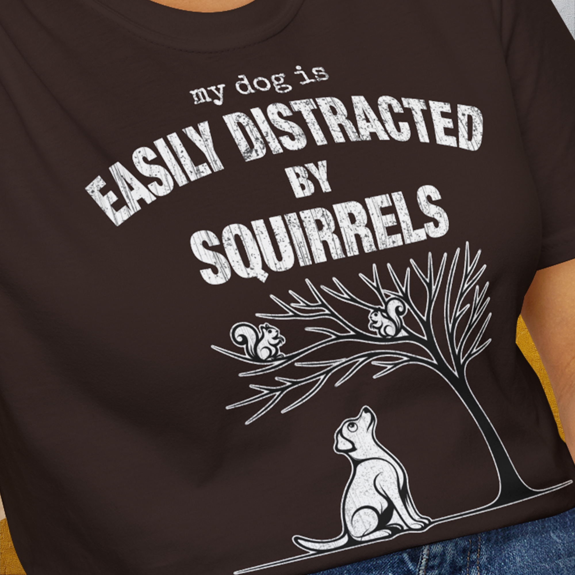 My Dog Is Easily Distracted By - Volume 1: Squirrels, Unisex T-Shirt-, a fun and stylish design for dog lovers from Dog Gang