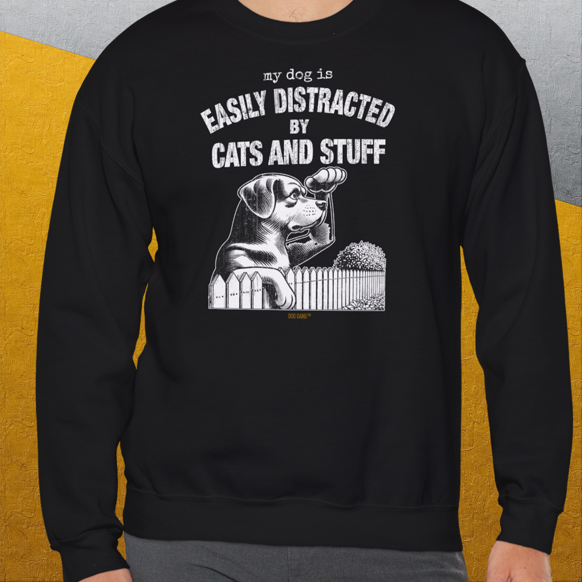 My Dog Is Easily Distracted By - Volume 2: Cats And Stuff, Unisex Sweatshirt-. For dog lovers. Design by Dog Gang