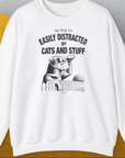 My Dog Is Easily Distracted By - Volume 2: Cats And Stuff, Unisex Sweatshirt-White. A dog-themed Design from Dog Gang