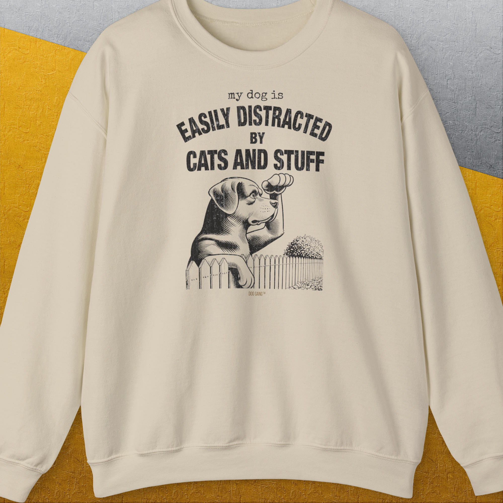 My Dog Is Easily Distracted By - Volume 2: Cats And Stuff, Unisex Sweatshirt-Sand, Design by Dog Gang