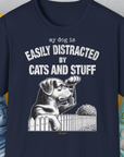 My Dog Is Easily Distracted By - Volume 2: Cats And Stuff, Unisex T-Shirt-Navy, Design by Dog Gang
