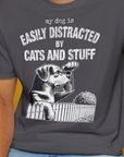 My Dog Is Easily Distracted By - Volume 2: Cats And Stuff, Unisex T-Shirt-. A dog-themed Design from Dog Gang