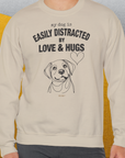 My Dog Is Easily Distracted By - Volume 3: Love And Hugs, Unisex Sweatshirt-. For dog lovers. Design by Dog Gang