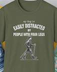 My Dog Is Easily Distracted By - Volume 5: People With Four Legs, Unisex T-Shirt-Military Green, Design by Dog Gang