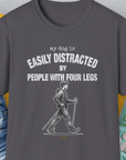 My Dog Is Easily Distracted By - Volume 5: People With Four Legs, Unisex T-Shirt-Charcoal, Design by Dog Gang