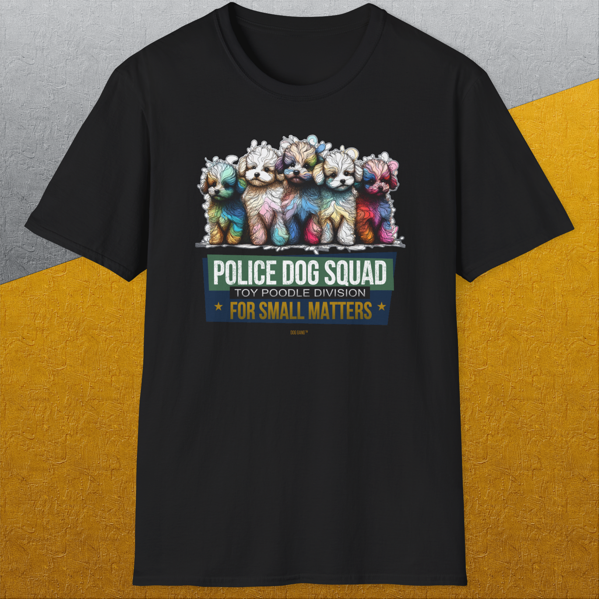 Police Dog Squad For Small Matters (Toy Poodle Division), Volume 2, Unisex T-Shirt-, a cool and stylish design with a funny saying from Dog Gang