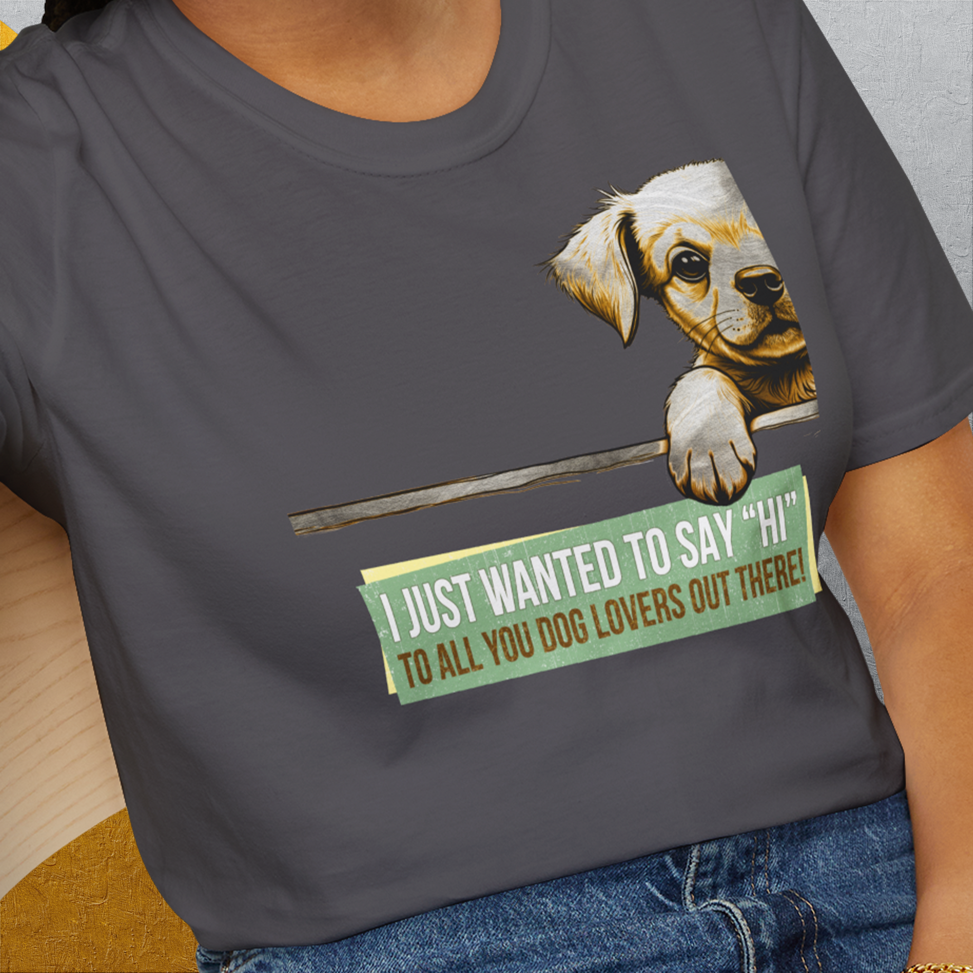 "Say Hi" Series, Volume 2, Unisex T-Shirt-lustiger Spruch auf bequemen Shirt für Hundeliebhaber, Design by Dog Gang